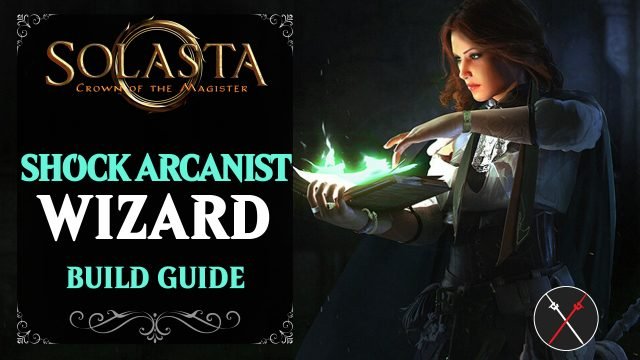 Solasta Wizard Build Guide – Shock Arcanist